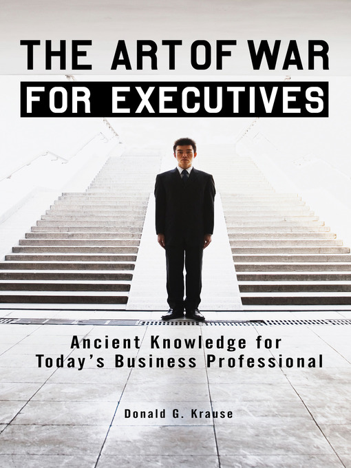 Title details for The Art of War for Executives by Donald G. Krause - Available